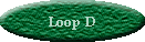 Loop D